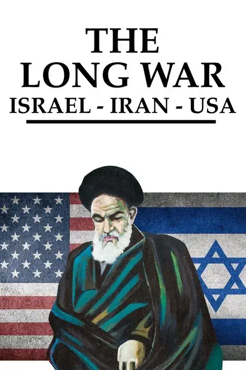 La Longue Guerre : Iran, Israël, USA