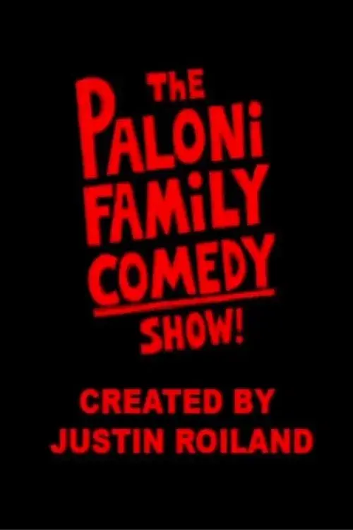 The Paloni Family Comedy Show!