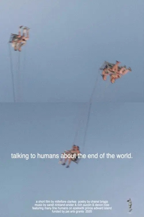 talking to humans about the end of the world.