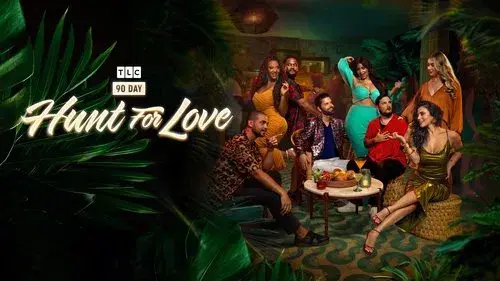 90 Day: Hunt For Love