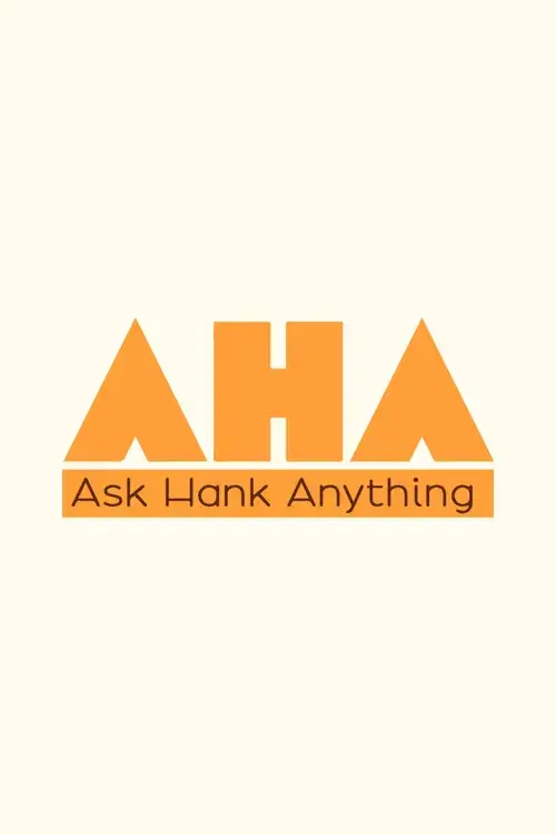 Ask Hank Anything