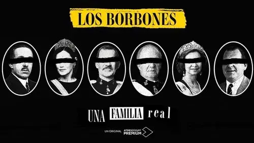 Los Borbones: Una familia real