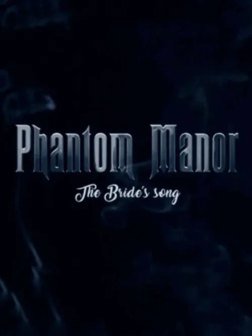 Phantom Manor LE FILM