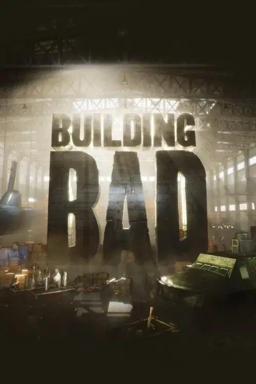 Building Bad