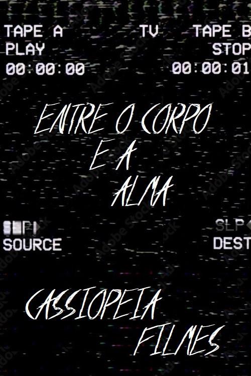 Entre o Corpo e a Alma
