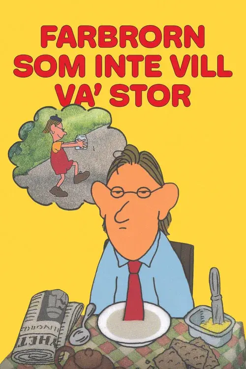 Farbrorn som inte vill va' stor