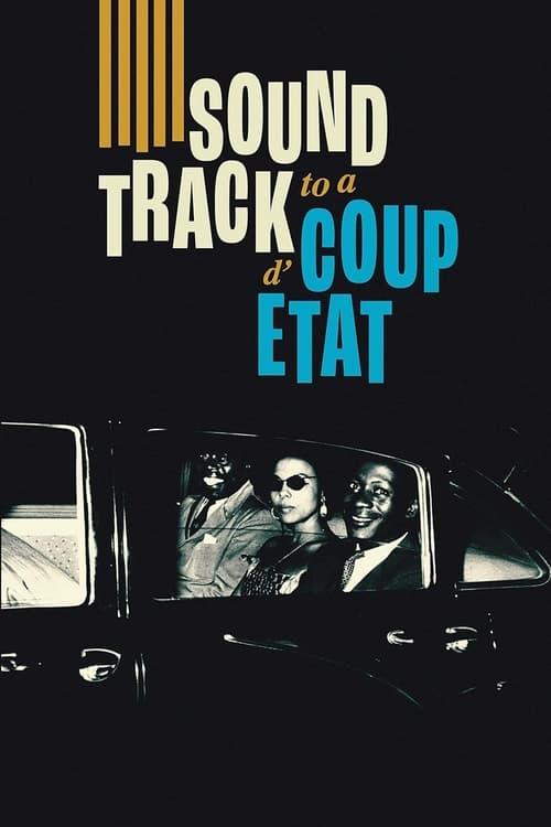 Soundtrack to a Coup d'Etat