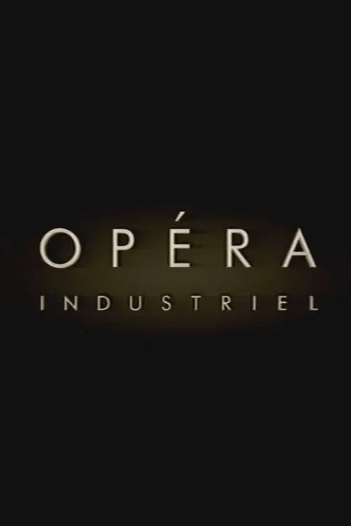 Opéra Industriel