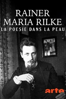 Rainer Maria Rilke, la poésie dans la peau