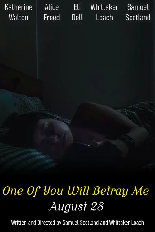 One Of You Will Betray Me