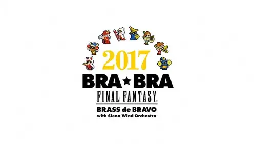 BRA★BRA FINAL FANTASY BRASS de BRAVO 2017 with Siena Wind Orchestra