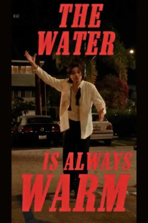 The Water Is Always Warm