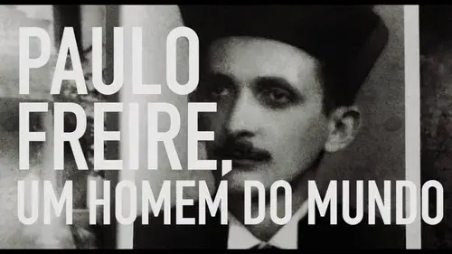 Paulo Freire: Um Homem do Mundo