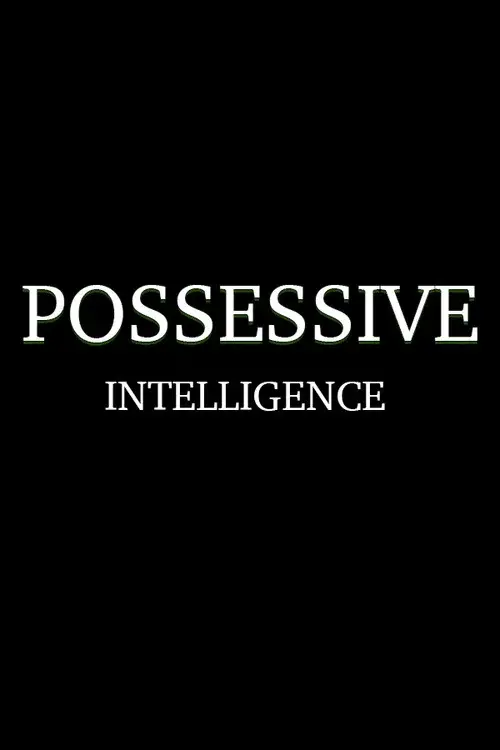 Possessive Intelligence