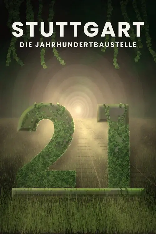 Stuttgart 21 - Die Jahrhundertbaustelle