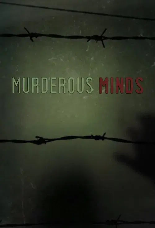 Murderous Minds: Inside Serial Killers