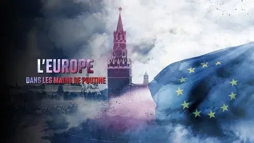 L'Europe dans la main de Poutine ?
