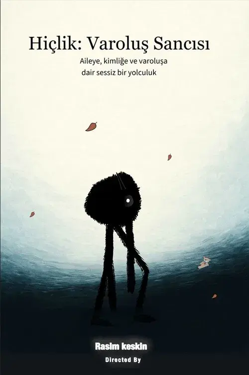 Hiçlik: Varoluş Sancısı