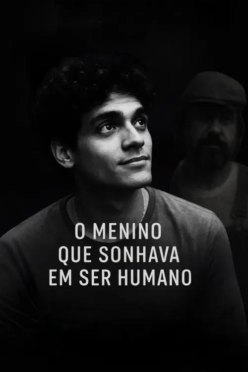 O Menino que Sonhava em Ser Humano