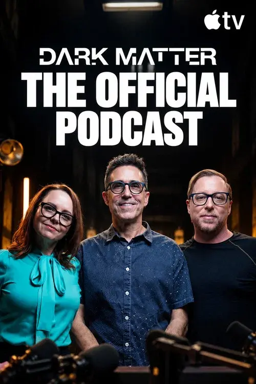 Dark Matter: The Official Podcast