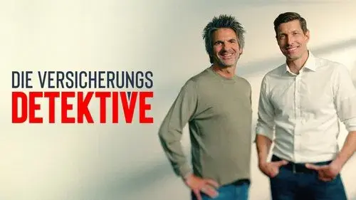 Die Versicherungsdetektive – Der Wahrheit auf der Spur