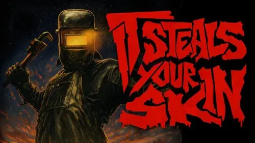 It Steals Your Skin