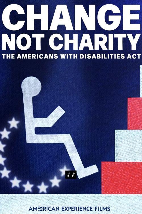 Change, Not Charity: The Americans with Disabilities Act