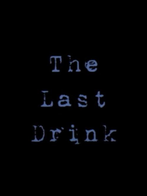 The Last Drink