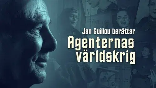 Agenternas världskrig - Jan Guillou berättar