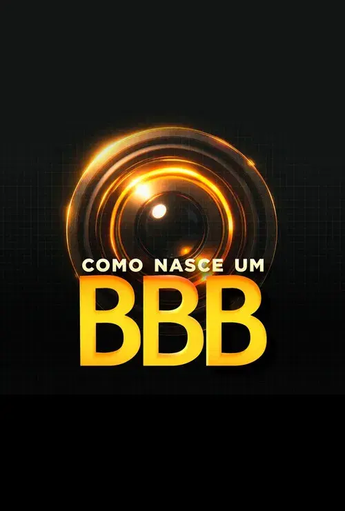 Como Nasce Um BBB