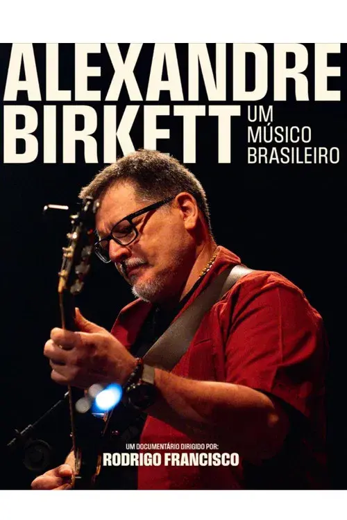 Alexandre Birkett - Um Músico Brasileiro