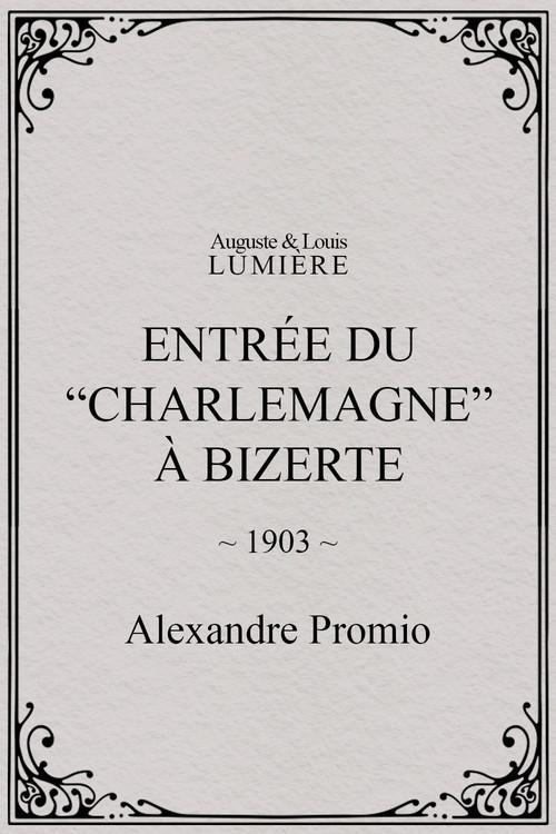 Entrée du “Charlemagne” à Bizerte