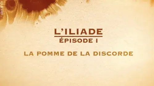 La pomme de la discorde - L'Iliade Épisode 1 - Les grands mythes