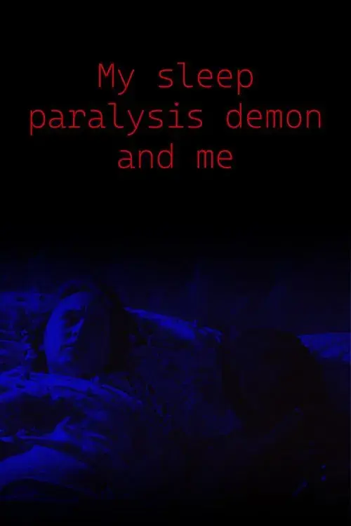 My Sleep Paralysis Demon and Me