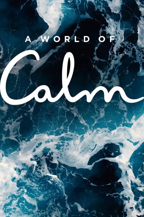 A World of Calm