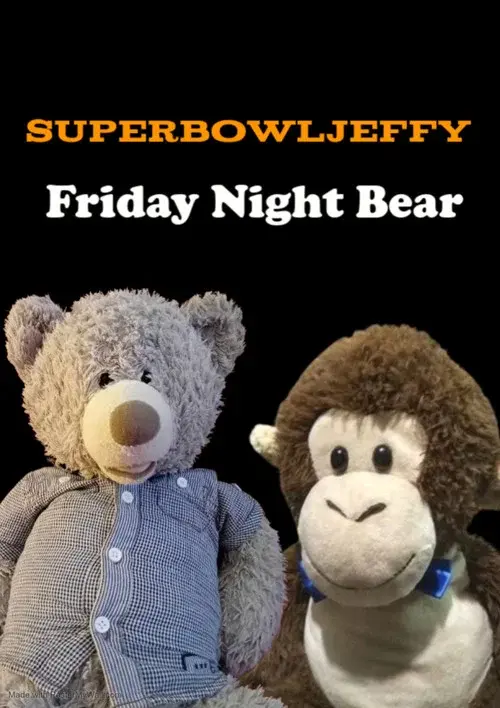 Friday Night Bear