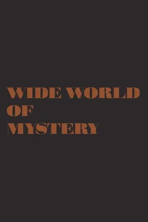The Wide World of Mystery