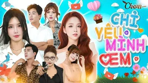 CHỈ YÊU MÌNH EM