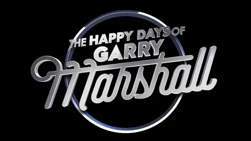 The Happy Days of Garry Marshall