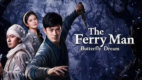 The Ferry Man: Butterfly Dream