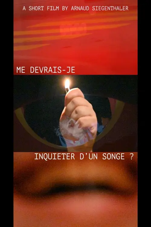 Me devrais-je inquiéter d'un songe ?