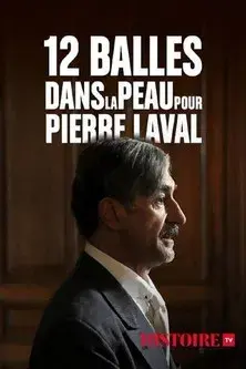 12 balles dans la peau pour Pierre Laval
