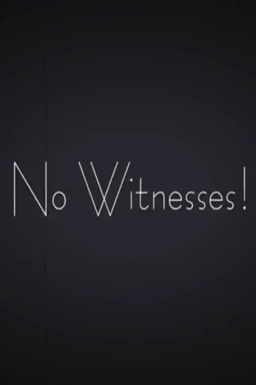 No Witnesses!