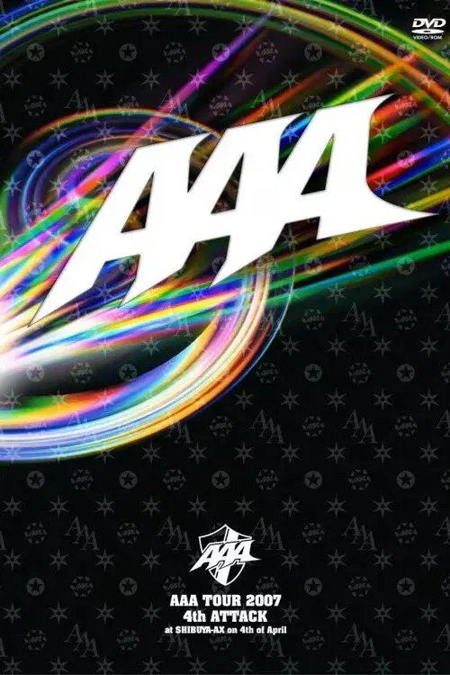 AAA TOUR 2007 4th ATTACK at SHIBUYA-AX