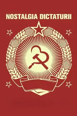 Nostalgia dictaturii