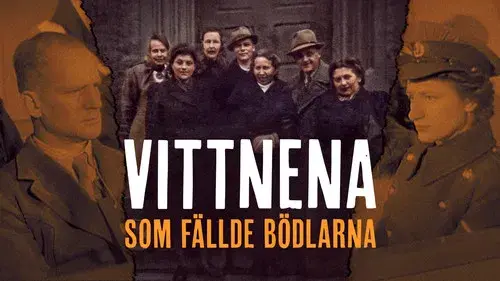 Vittnena som fällde bödlarna