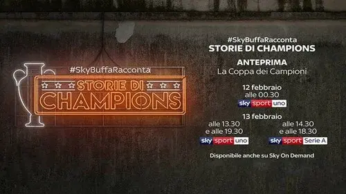 #SkyBuffaRacconta - Storie di Champions