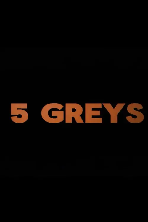5 Greys