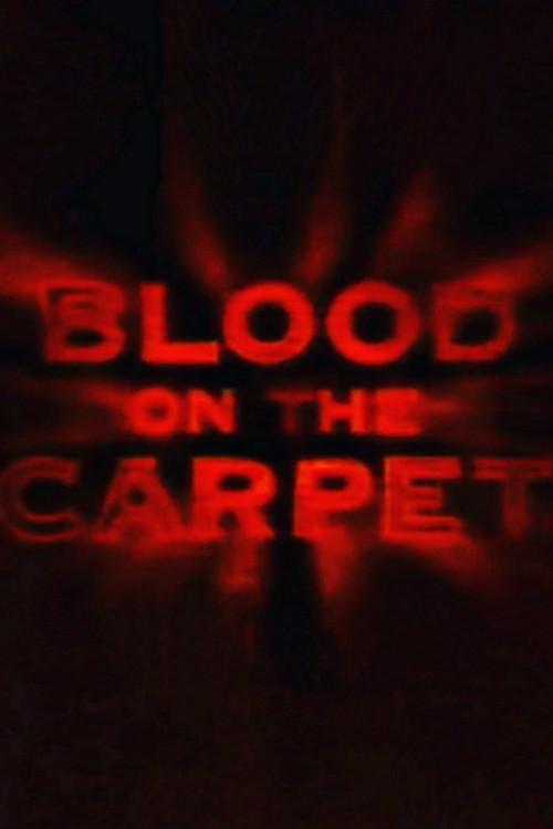 Blood on the Carpet