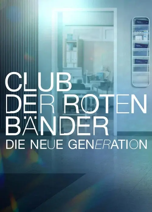 Club der roten Bänder - Die neue Generation